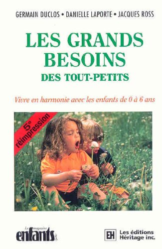 Livre Les grands besoins des tout-petits - Collectif (Livre d'occasion) - ISBN 2762574730