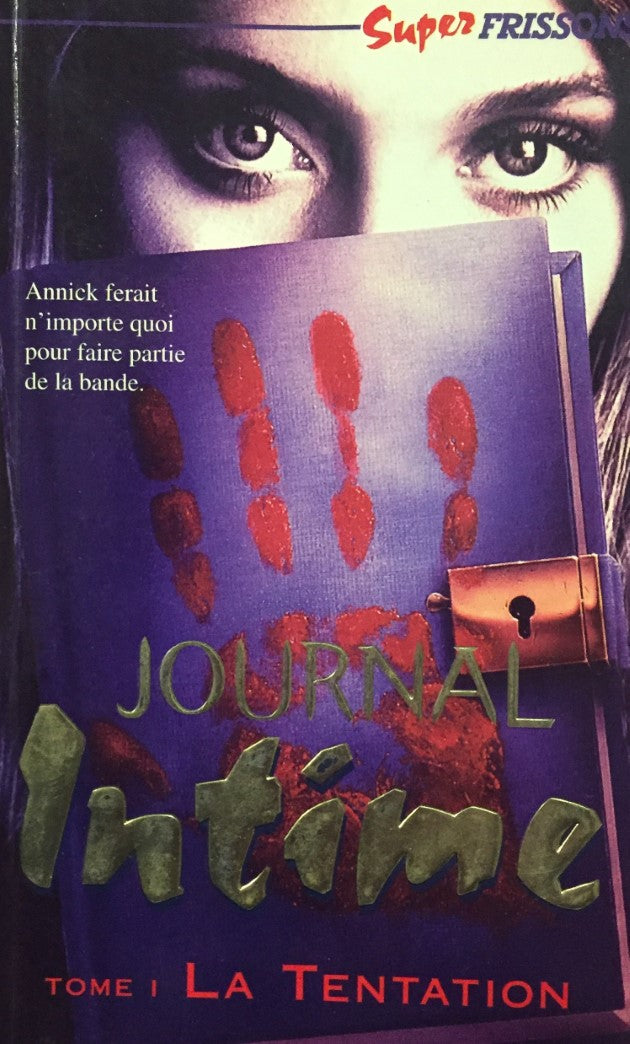 Livre ISBN 2762579295 Super Frissons - Journal intime # 1 : La tentation (Janice Harrell)
