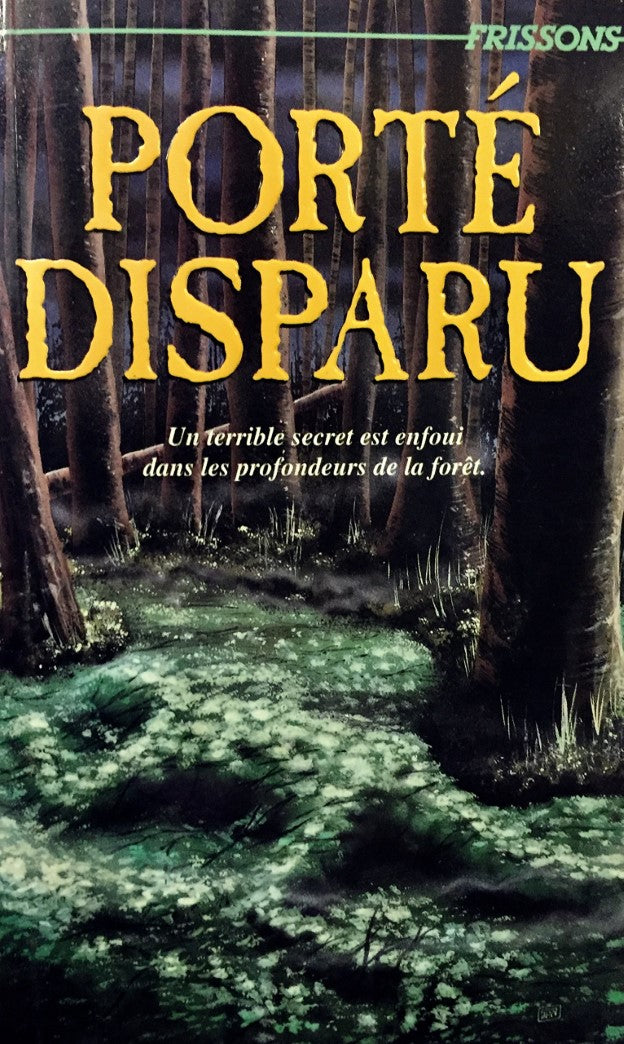 Livre Frissons # 54 : Porté disparu (Denise Charbonneau, Carol Ellis) (Livre d'occasion) - ISBN...