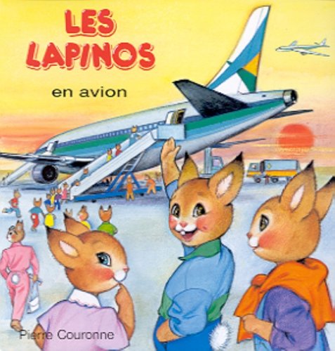 Les Lapinos : Les Lapinos en avion - Pierre Couronne