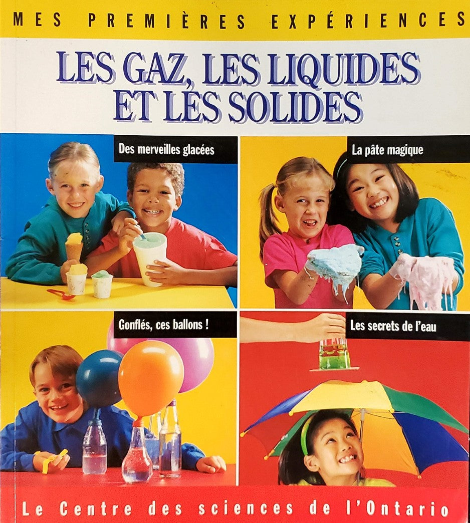 Livre ISBN 2762582539 Mes premières expériences : Les gaz, les liquides et les solides (Ray Boudreau)