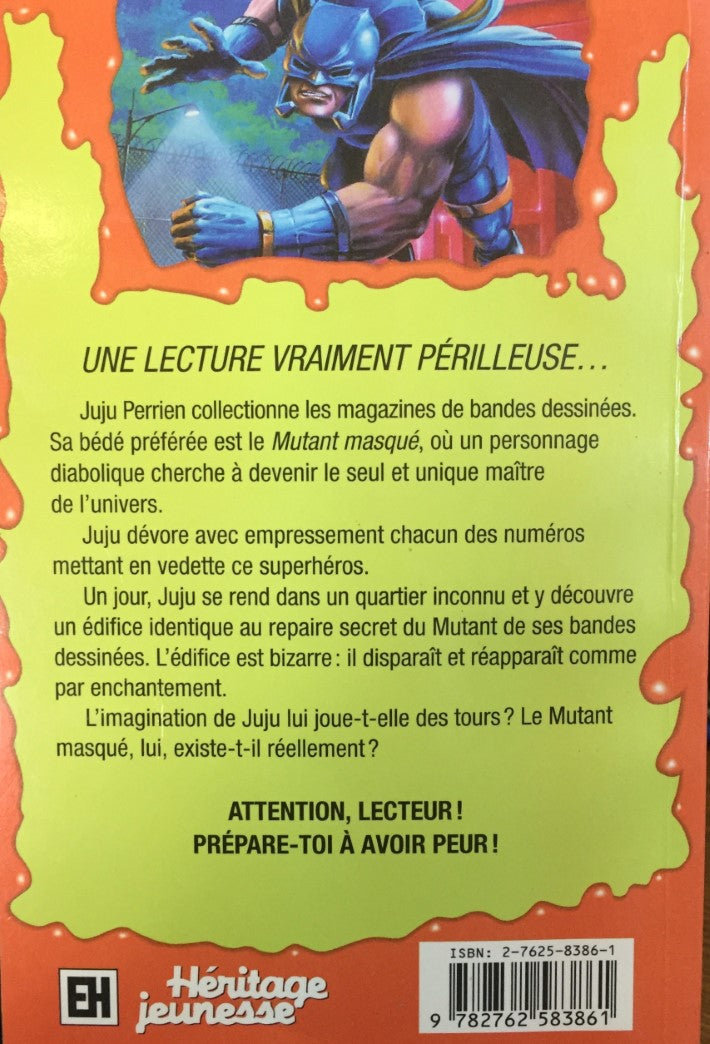 Chair de poule # 25 : Le mutant masqué (R.L. Stine)