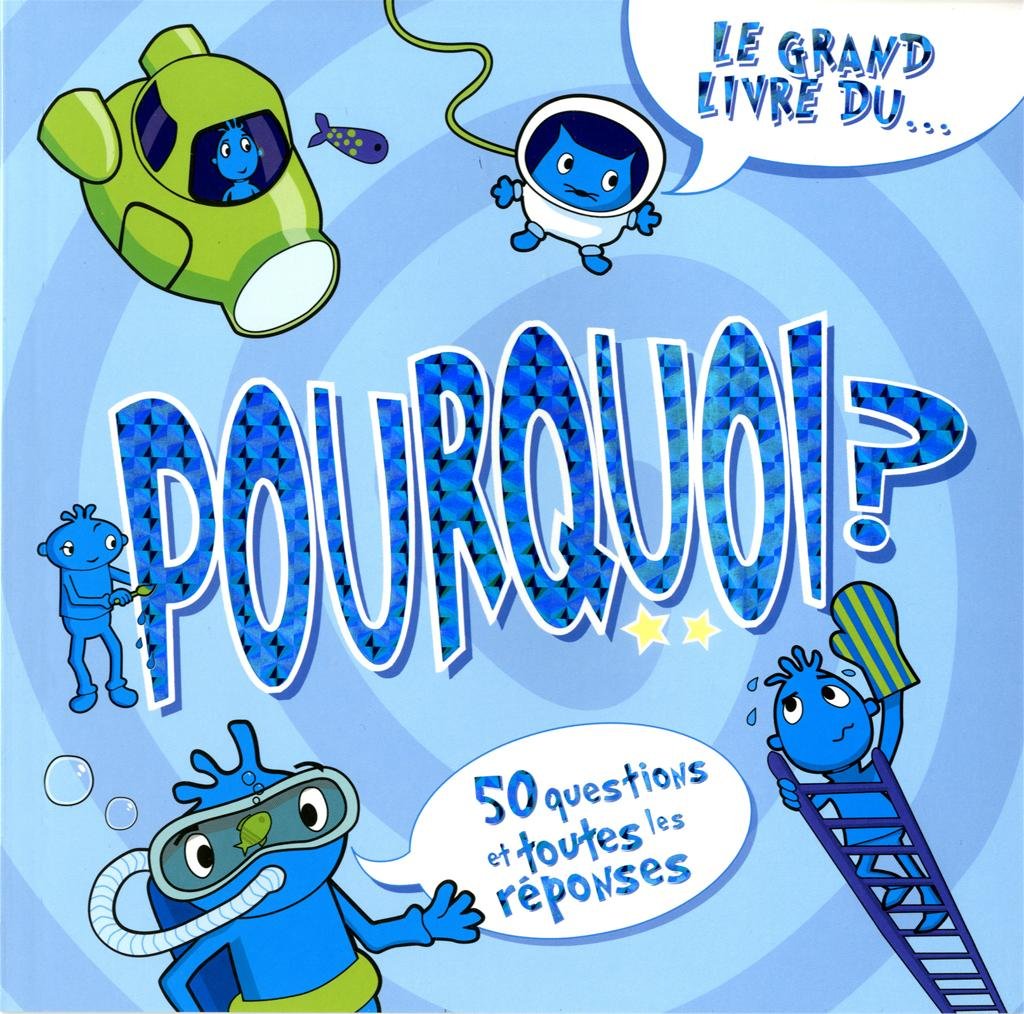 Livre Le grand livre du Pourquoi? - Collectif (Livre d'occasion) - ISBN 2762593751