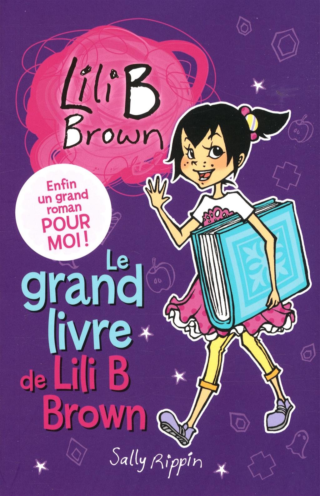 Le grand livre de Lili B. Brown # 2 - Sally Rippin