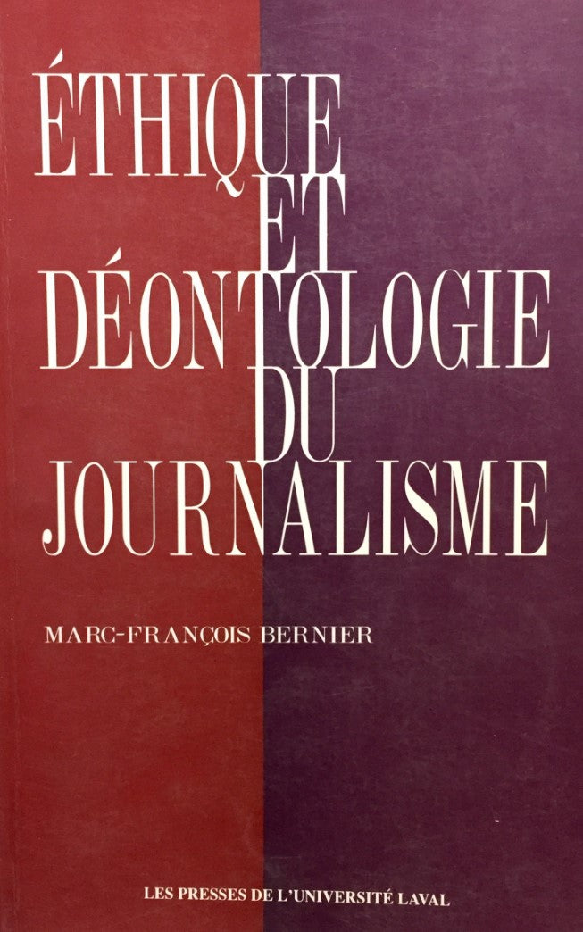Livre Éthique et déontologie du journalisme - Marie-François Bernier (Livre d'occasion) - ISBN 27...