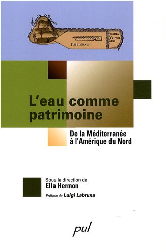 Livre L'eau comme patrimoine : de la Méditerranée à l'Amérique su Nord - Collectif (Livre d'occas...