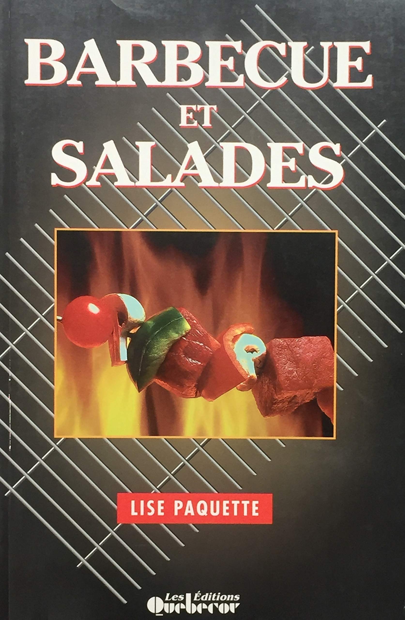 Livre Barbecue et salades - Lise Paquette (Livre d'occasion) - ISBN 2764000871