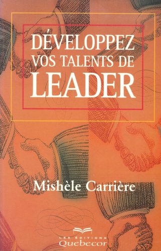 Livre Développez vos talents de leader - Mishèle Carrière (Livre d'occasion) - ISBN 2764001134
