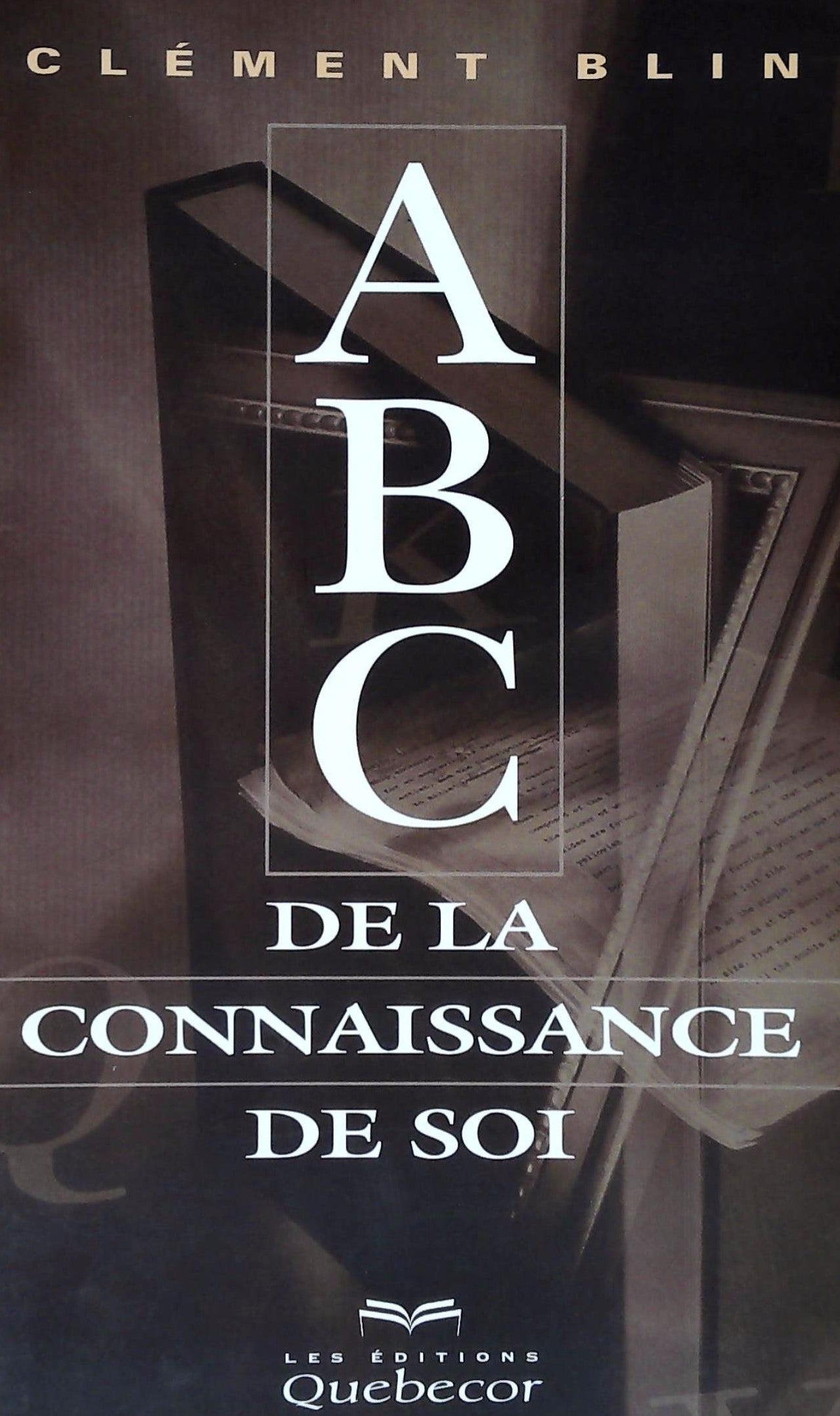 Livre ABC de la connaissance de soi - Clément Blin (Livre d'occasion) - ISBN 2764001533
