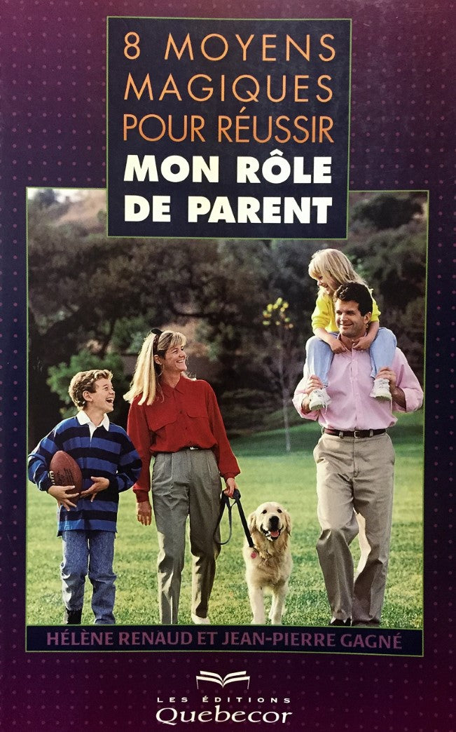 Livre 8 Moyens magiques pour réussir son rôle de parent - Hélène Renaud (Livre d'occasion) - ISBN...