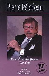 Livre Pierre Péladeau (François-Xavier Simard, Jean Côté) (Livre d'occasion) - ISBN 2764002416