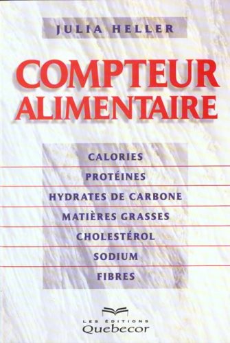 Livre Compteur alimentaire : Calories, protéines, hydrates de carbone, matières grasses, cholesté...
