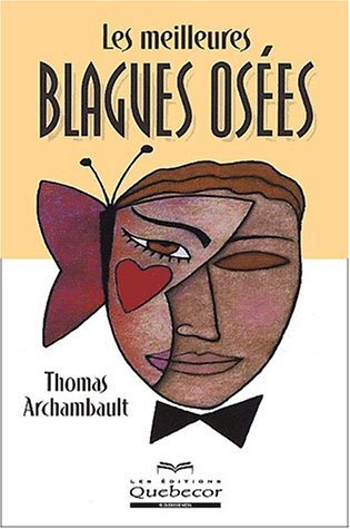 Livre Les meilleures blagues osées - Thomas Archambault (Livre d'occasion) - ISBN 2764004850