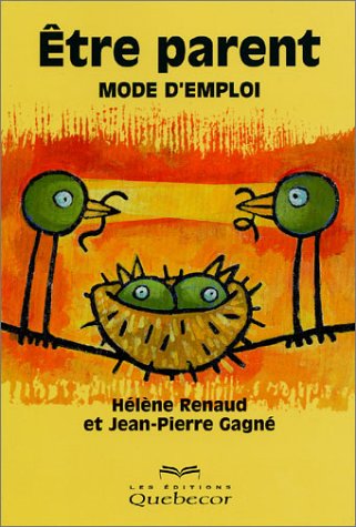 Livre Être parent : Mode d'emploi - Hélène Renaud (Livre d'occasion) - ISBN 2764005385