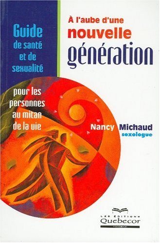Livre À l'aube d'une nouvelle génération - Nancy Michaud (Livre d'occasion) - ISBN 2764007841