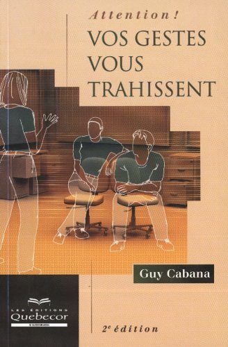 Livre Attention! Vos gestes vous trahissent - Guy Cabana (Livre d'occasion) - ISBN 2764010648