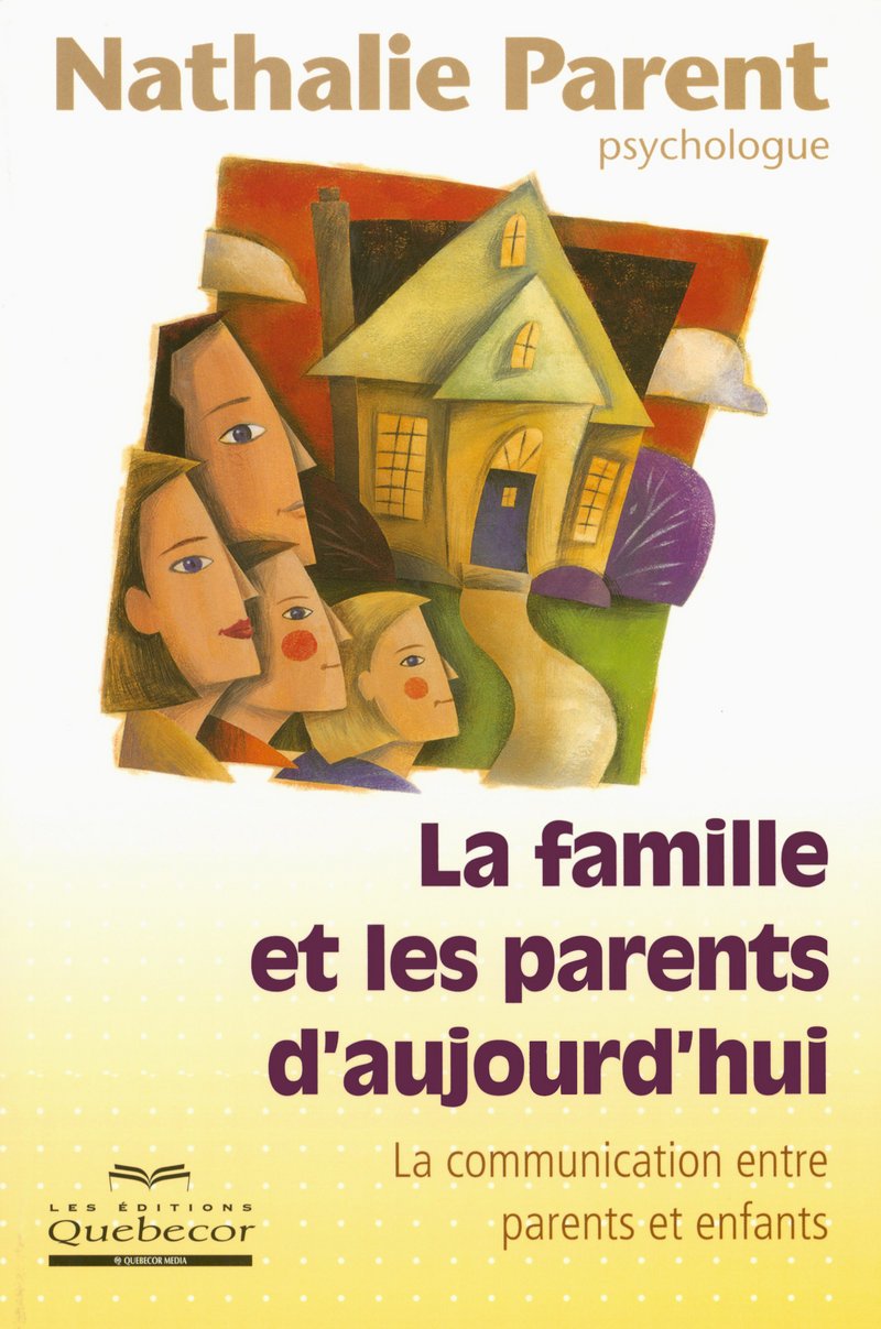 Livre La famille et les parents d'aujourd'hui: La communication entre parents et enfants - Nathal...
