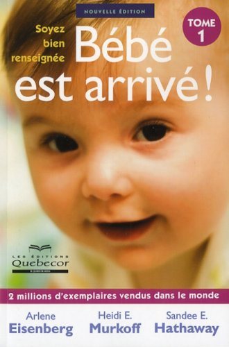 Livre Bébé est arrivé ! - Arlene Eisenberg (Livre d'occasion) - ISBN 2764012128