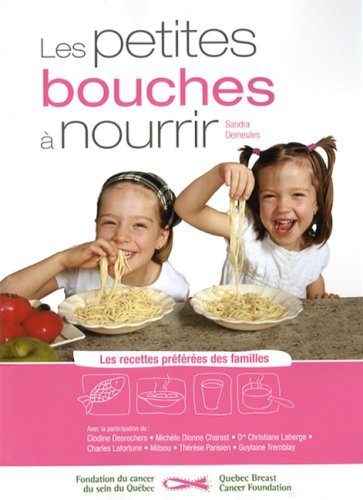 Livre Les petites bouches à nourrir: Les recettes préférées des familles - Sandra Demeules (Livre...