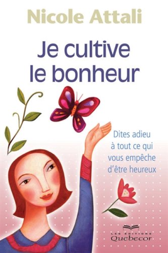 Livre Je cultive le bonheur - Nicole Attali (Livre d'occasion) - ISBN 2764013914
