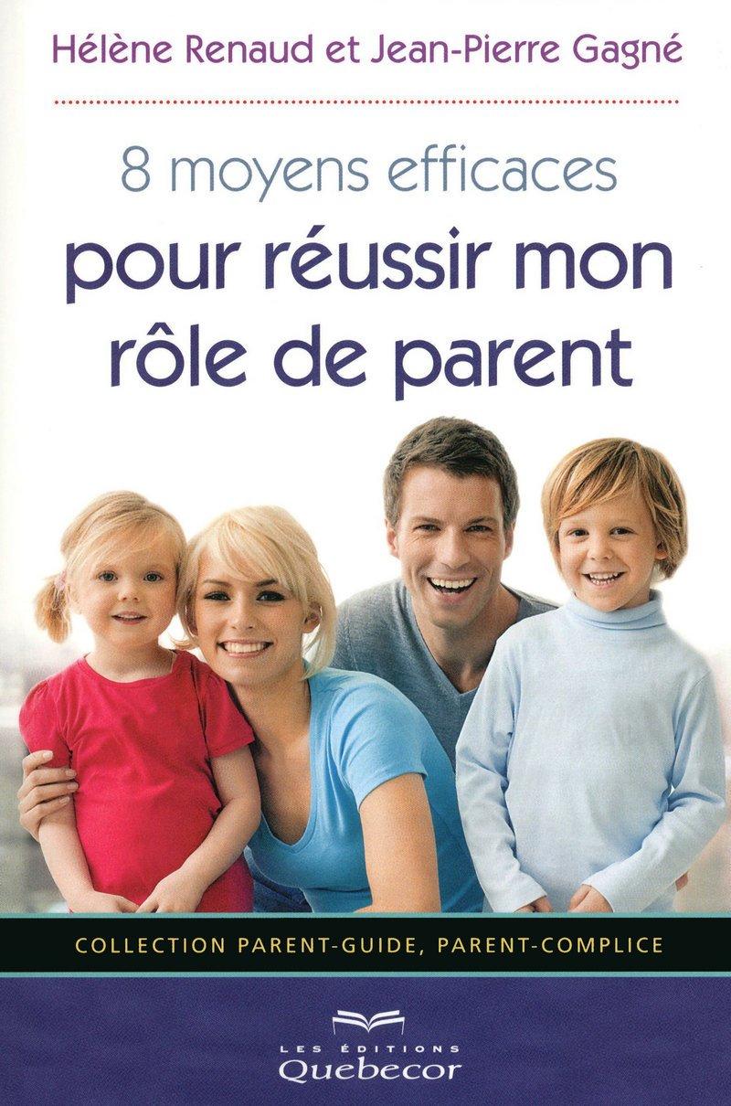 Livre 8 Moyens efficaces pour réussir mon rôle de parent - Hélène Renaud (Livre d'occasion) - ISB...