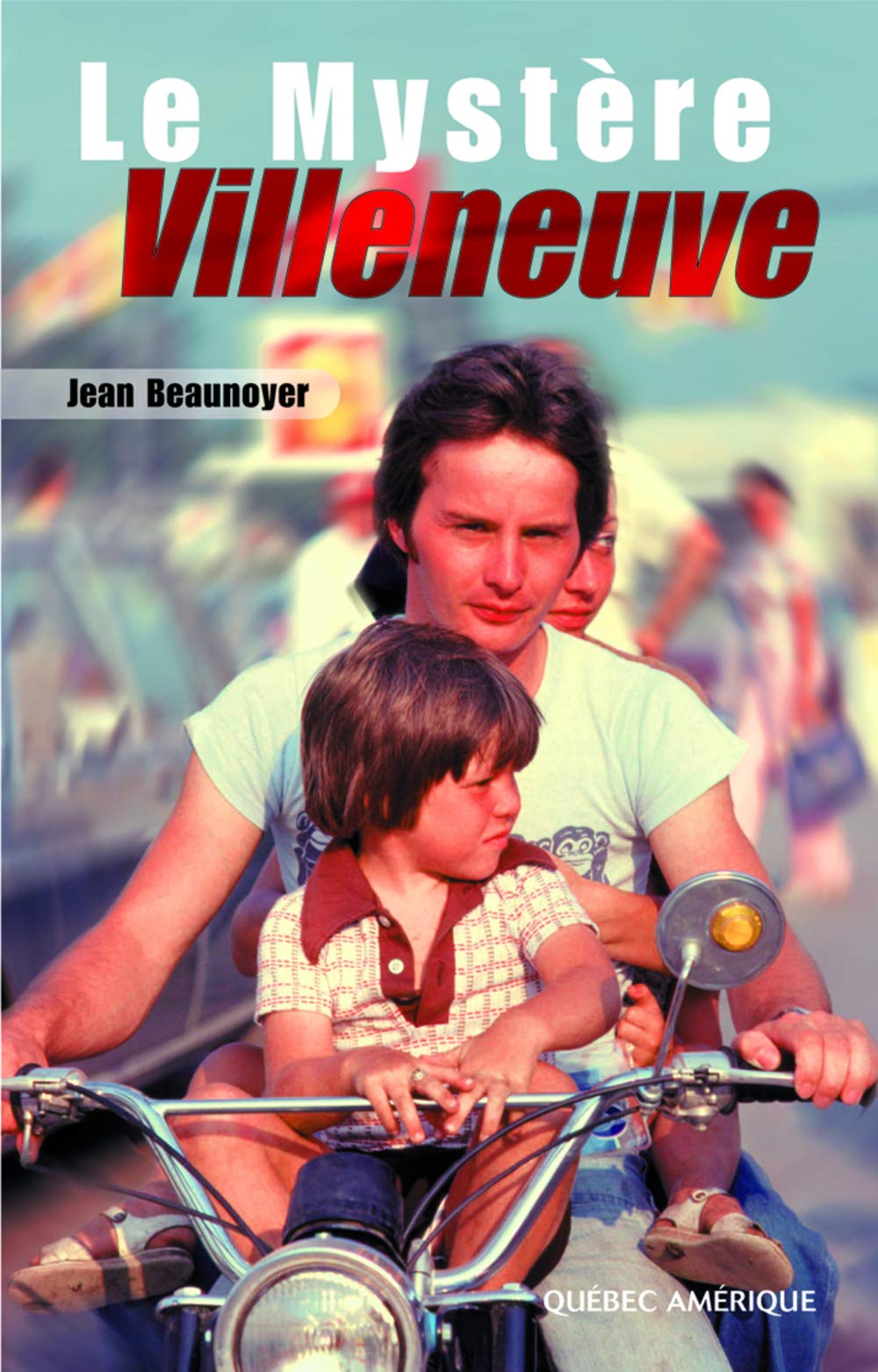 Livre Le mystère Villeneuve - Jean Beaunoyer (Livre d'occasion) - ISBN 2764400608