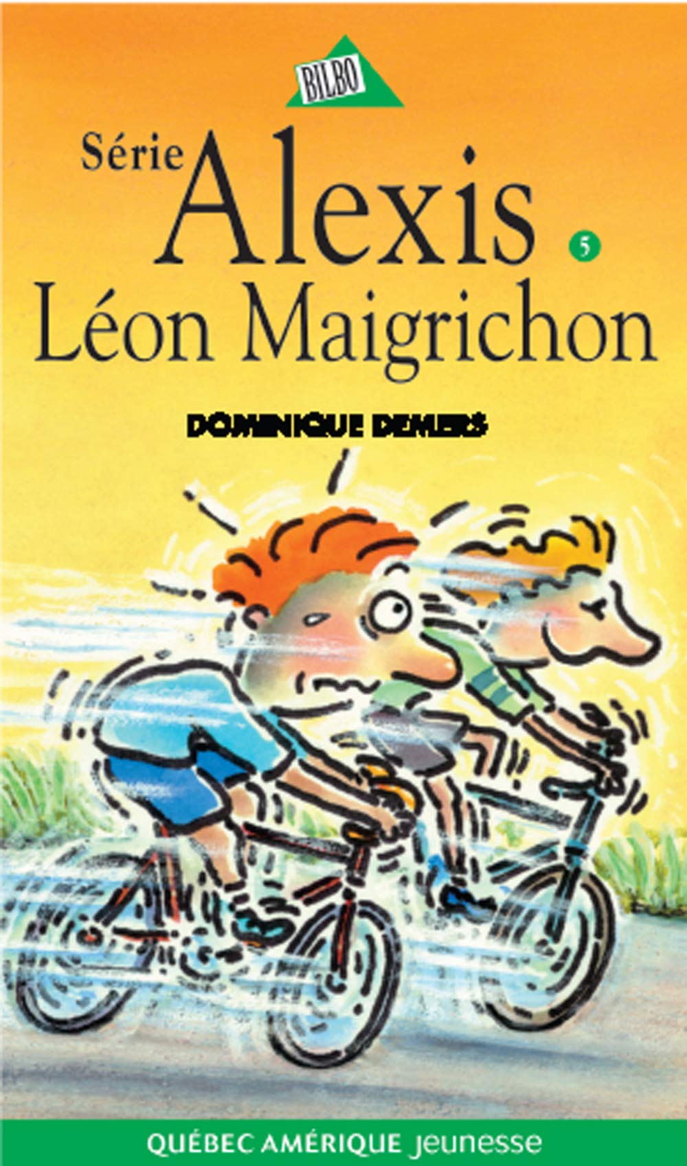 Bilbo Jeunesse # 95 : Alexis # 5 : Léon Maigrichon - Dominique Demers