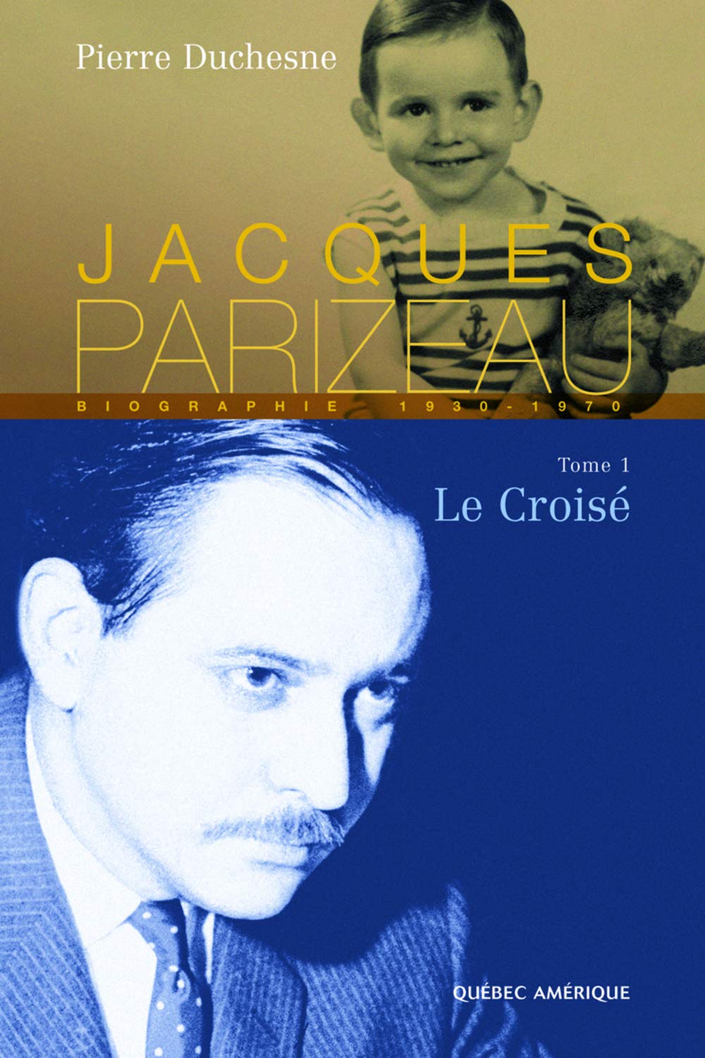 Livre Jacques Parizeau # 1 : Le croisé (Pierre Duchesne) (Livre neuf) - ISBN 2764401051