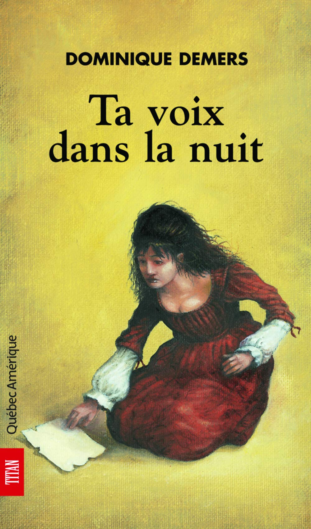Livre Ta voix dans la nuit - Dominique Demers (Livre d'occasion) - ISBN 2764401221