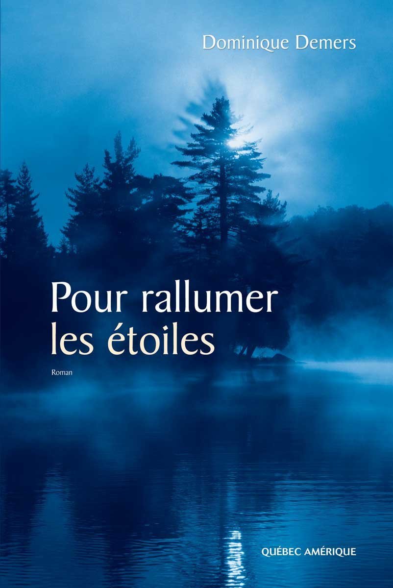 Livre Pour rallumer les étoiles - Dominique Demers (Livre d'occasion) - ISBN 2764405219