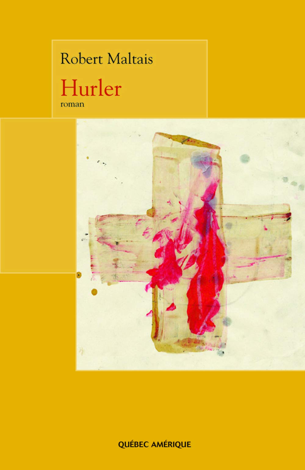 Livre Hurler (Robert Maltais) (Livre d'occasion) - ISBN 2764405634