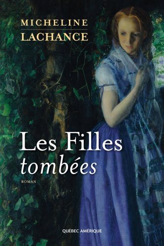 Livre Les filles tombées # 1 : Les silences de ma mère (Micheline Lachance) (Livre neuf) - ISBN...