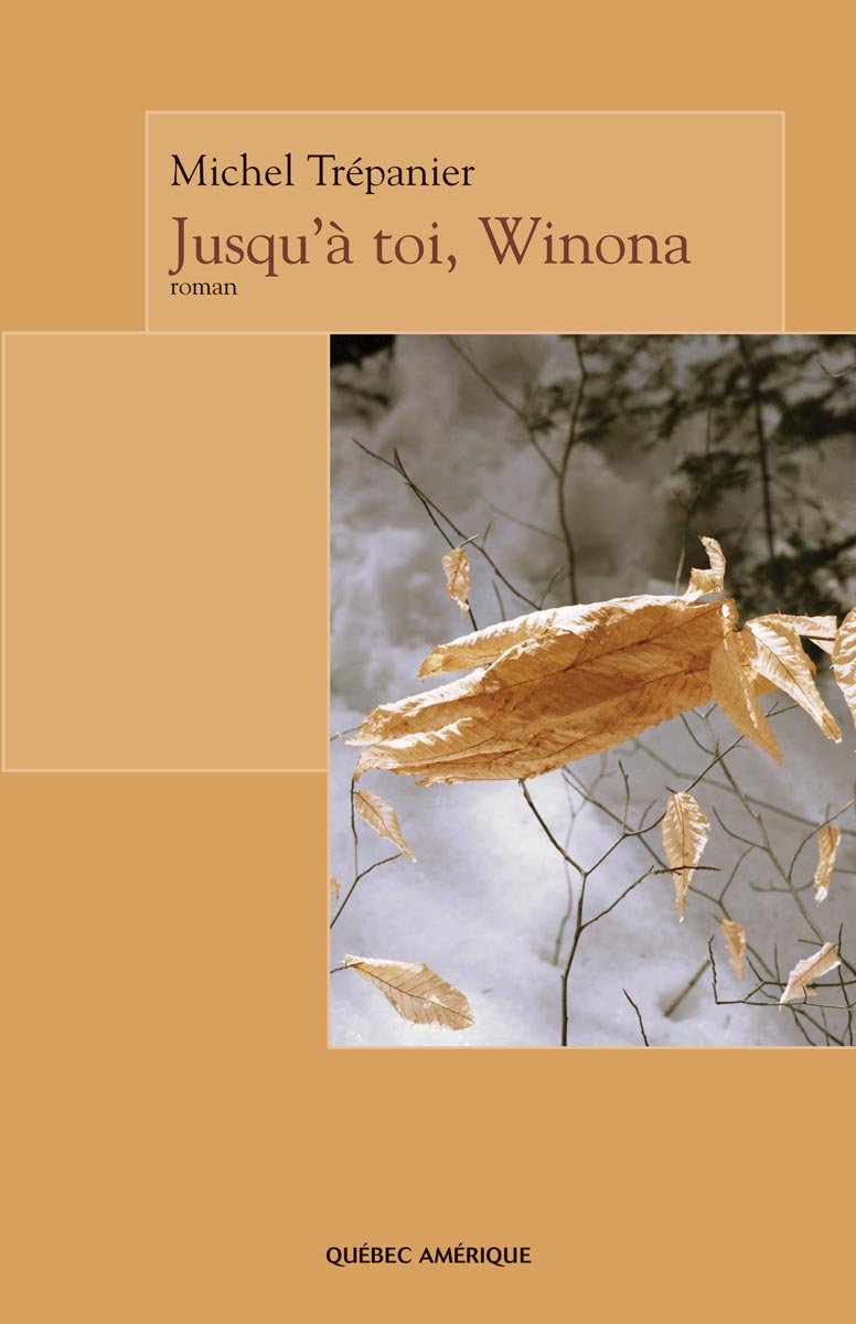 Livre Jusqu'à toi, Winona - Michel Wiona Trépanier (Livre d'occasion) - ISBN 2764406436