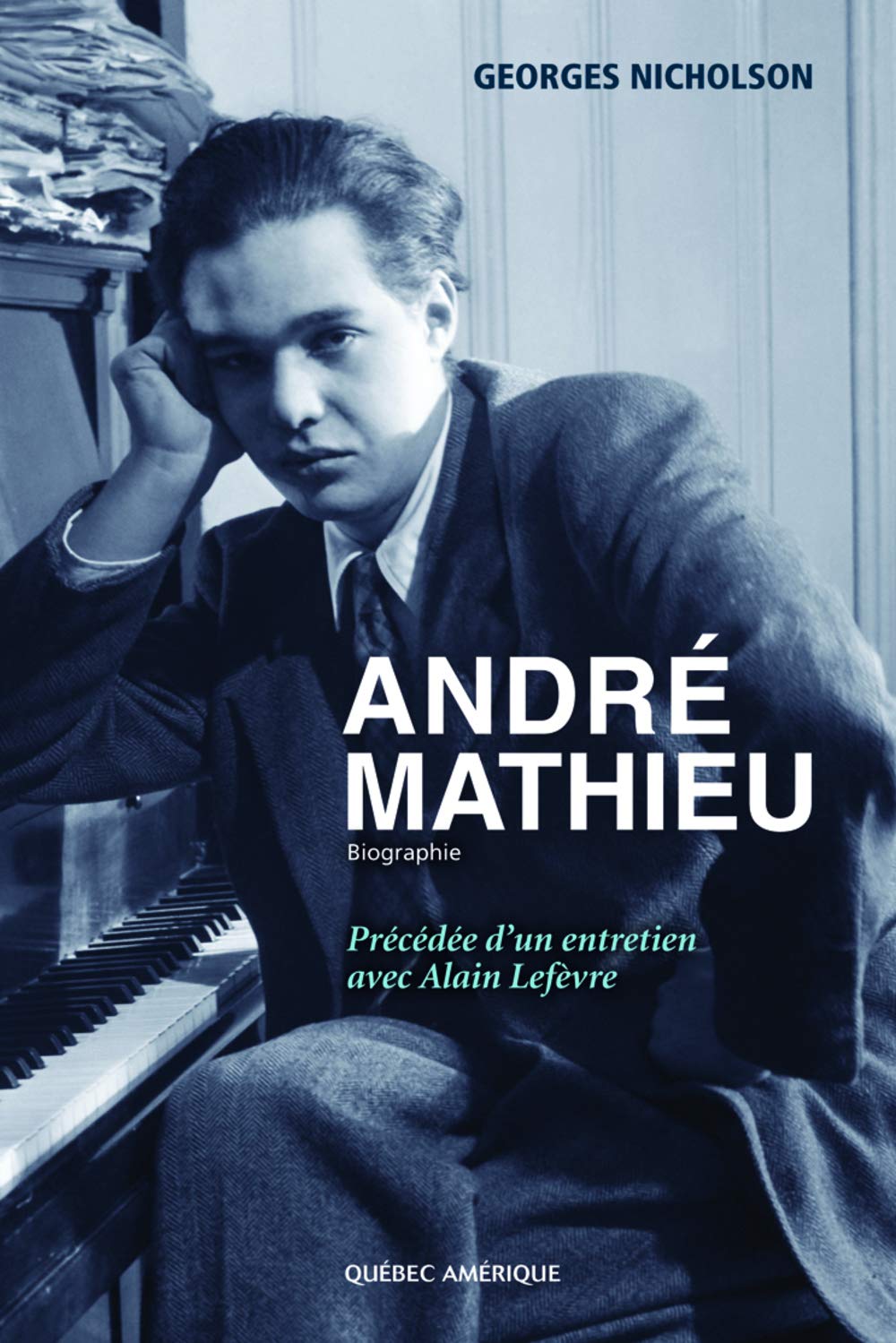 Livre André Mathieu (1929-1968) (Georges Nicholson) (Livre neuf) - ISBN 276440753X