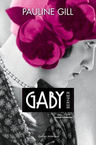 Livre Gaby Bernier - Pauline Gill (Livre d'occasion) - ISBN 2764413092