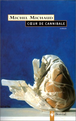 Livre Coeur de cannibale - Michel Michaud (Livre d'occasion) - ISBN 2764600348
