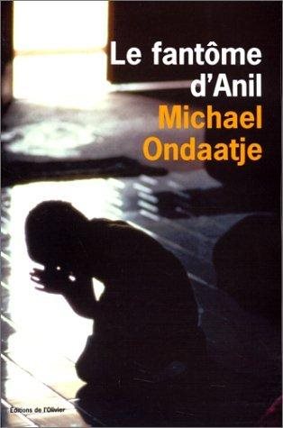 Le fantôme d'Anil - Michael Ondaatje