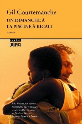 Livre Un dimanche à la piscine à Kigali - Gil Courtemanche (Livre d'occasion) - ISBN 2764601697