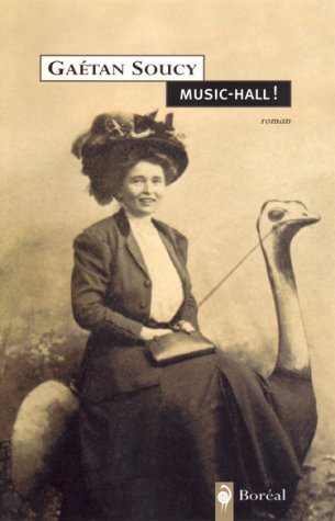 Livre Music-Hall ! (Gaétan Soucy) (Livre d'occasion) - ISBN 2764601964