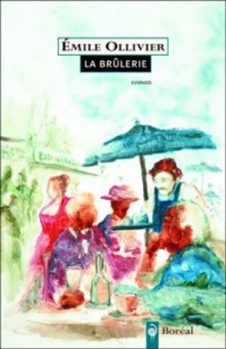 Livre La brûlerie - Émilie Ollivier (Livre d'occasion) - ISBN 2764603495