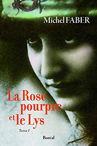 Livre La rose pourpre et le lys - Michel Faber (Livre d'occasion) - ISBN 2764604653