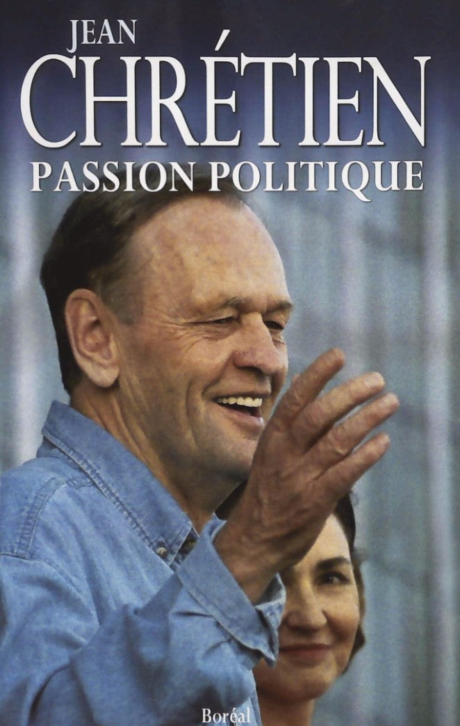 Livre Passion politique - Jean Chrétien (Livre neuf) - ISBN 2764605412