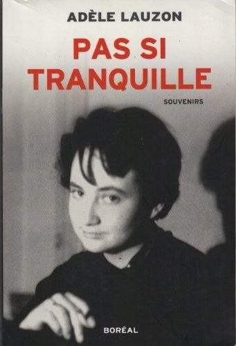 Livre Pas si tranquille (souvenirs) - Adèle Lauzon (Livre neuf) - ISBN 2764605935