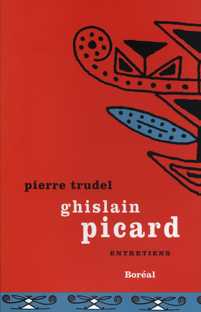 Livre Ghislain Picard : Entretiens - Pierre Trudel (Livre d'occasion) - ISBN 2764606478