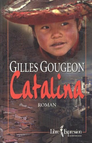 Livre Catalina - Gilles Gougeon (Livre d'occasion) - ISBN 2764800010