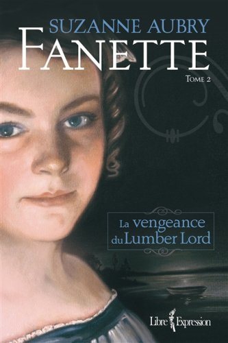 Livre Fanette # 2 : La vengeance du Lumber Lord (Suzanne Aubry) (Livre d'occasion) - ISBN 276480363X