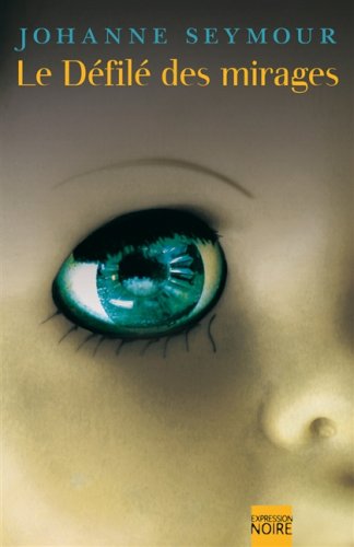Livre Le défilé des mirages (Johanne Seymour) (Livre neuf) - ISBN 2764804040