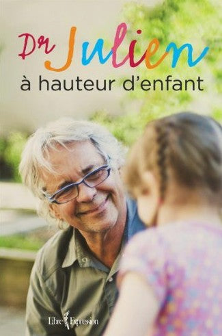 Livre À hauteur d'enfant (Dr Julien) (Livre d'occasion) - ISBN 2764805861