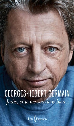 Livre Jadis, si je me souviens bien... (Georges-Hébert Germain) (Livre neuf) - ISBN 2764808860