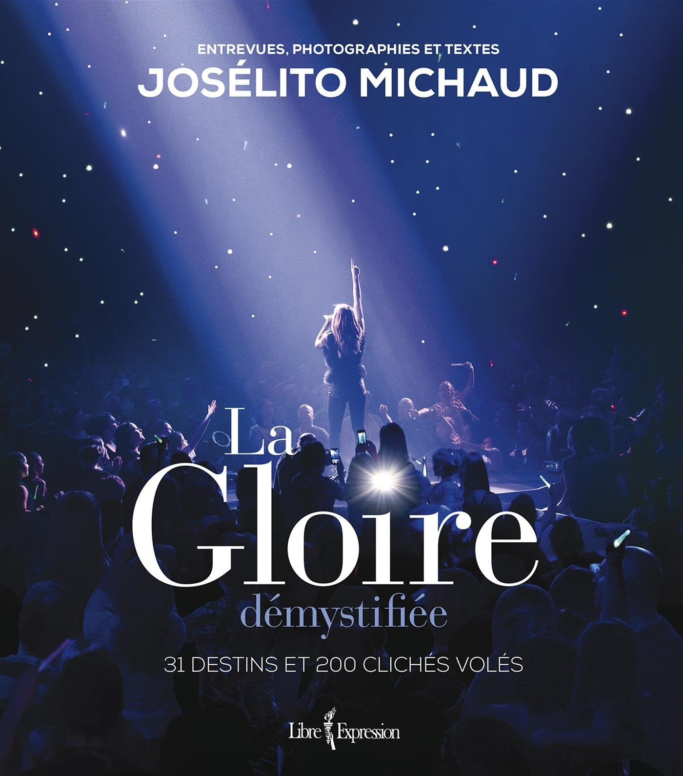 Livre La gloire démystifiée : 31 destins et 200 clichés volés - Josélito MIchaud (Livre d'occasio...